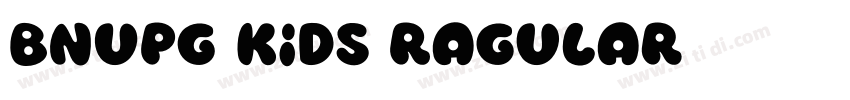 BNUPG Kids Ragular字体转换